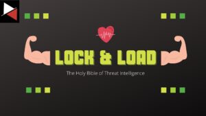 Lock & Load I: The Holy Bible of Threat Intelligence
