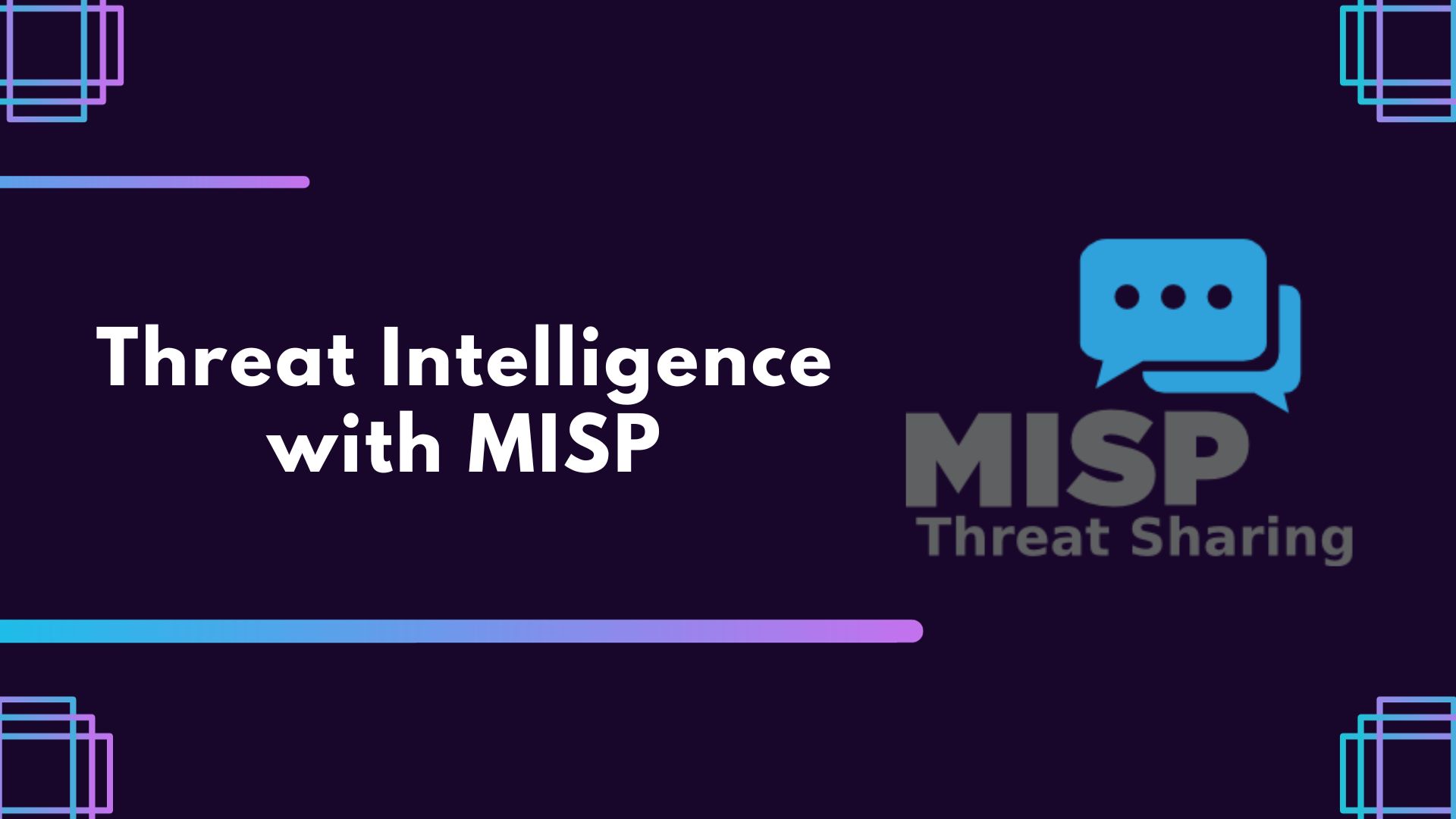 Threat Intelligence With MISP