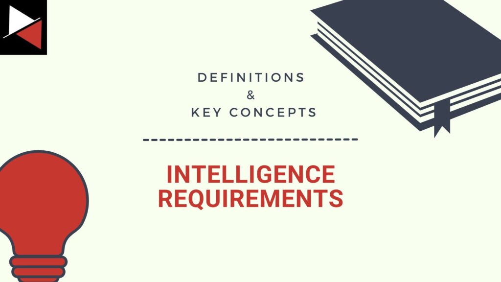 What Are Intelligence Requirements