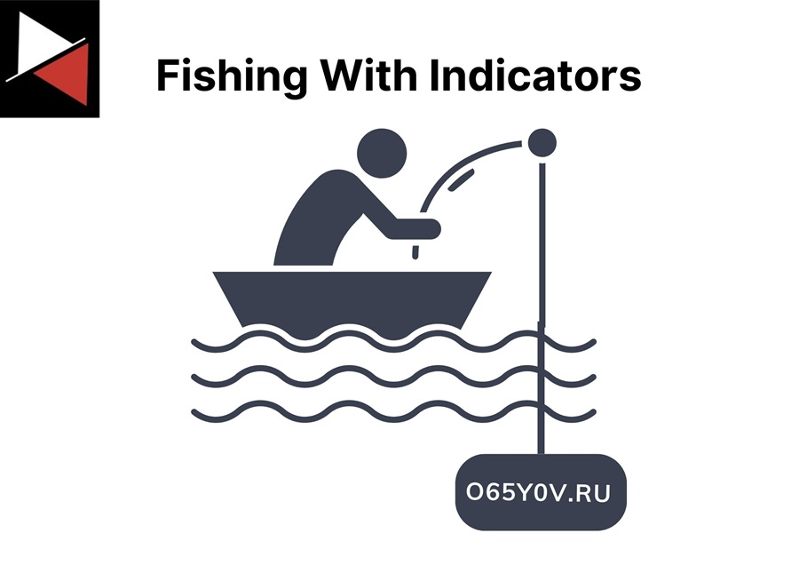 Fishing With Indicators