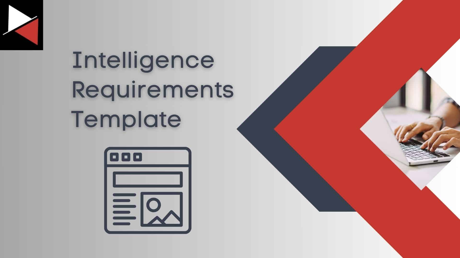 Intelligence Requirements Template (PDF + Word Doc Download)