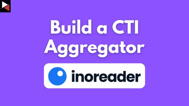 Build a CTI Aggregator With Inoreader