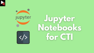 Jupyter Notebooks for Cyber Threat Intelligence