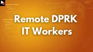 North Korean Remote Workers Header
